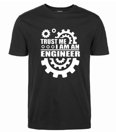 Cotton Men T-shirts trust me, I AM AN ENGINEER