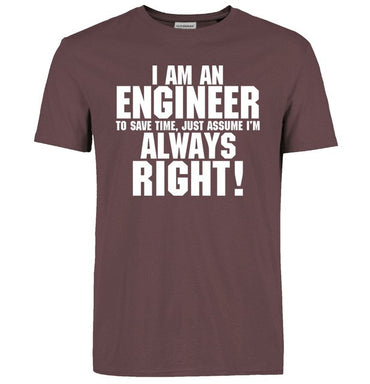 I Am An Engineer I'M Always Right Fashion streetwear