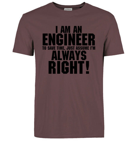 I Am An Engineer I'M Always Right Fashion streetwear