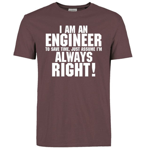 I Am An Engineer I'M Always Right Fashion streetwear