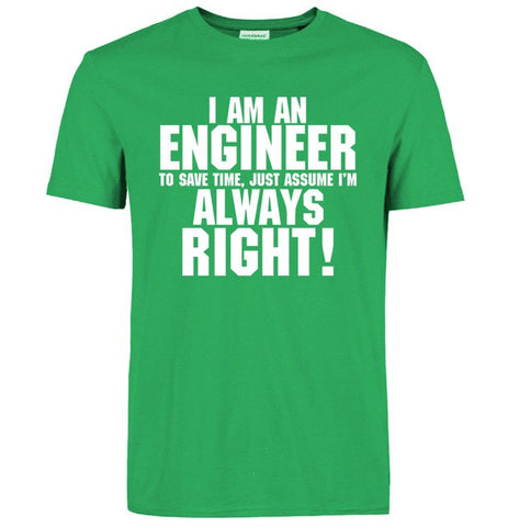 I Am An Engineer I'M Always Right Fashion streetwear