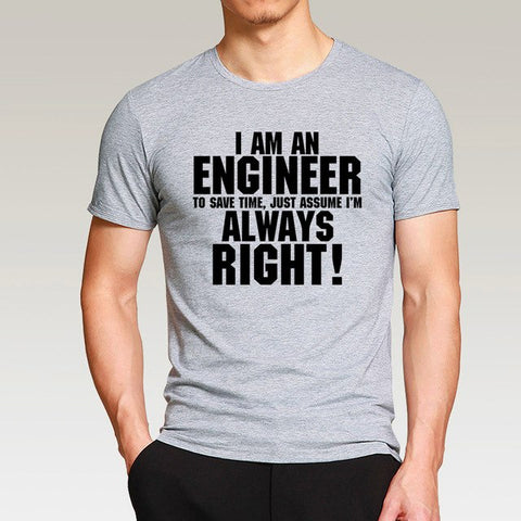 I Am An Engineer I'M Always Right Fashion streetwear