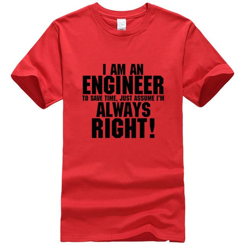 I Am An Engineer I'M Always Right Fashion streetwear