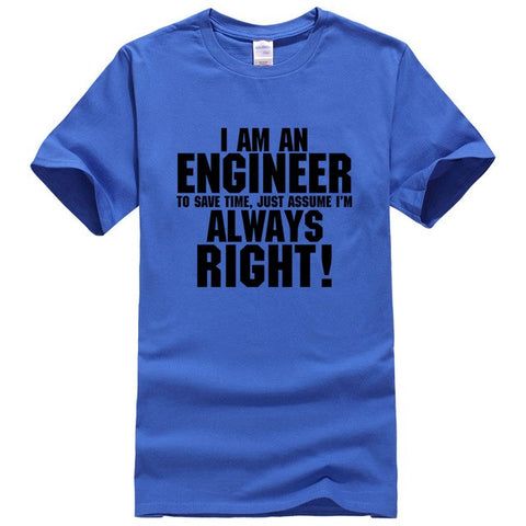 I Am An Engineer I'M Always Right Fashion streetwear