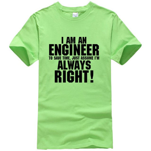 I Am An Engineer I'M Always Right Fashion streetwear
