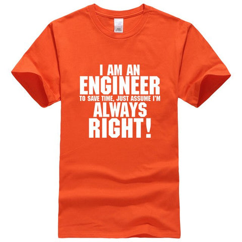 I Am An Engineer I'M Always Right Fashion streetwear