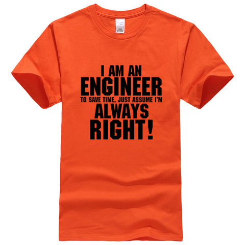 I Am An Engineer I'M Always Right Fashion streetwear