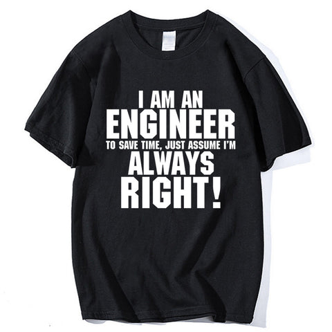 I Am An Engineer I'M Always Right Fashion streetwear
